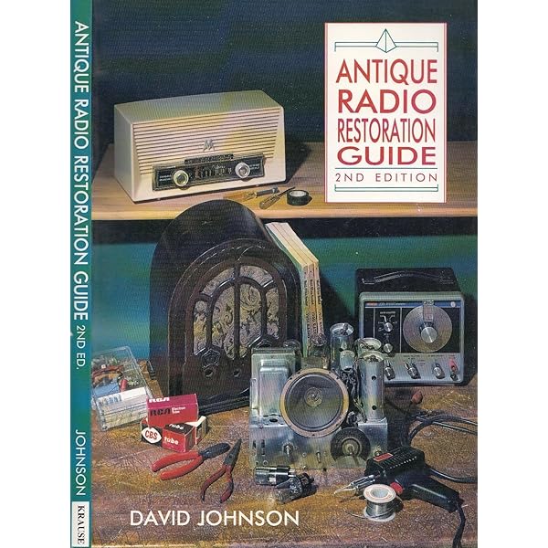 Antique Radios: Restorations and Price Guide: Johnson, David